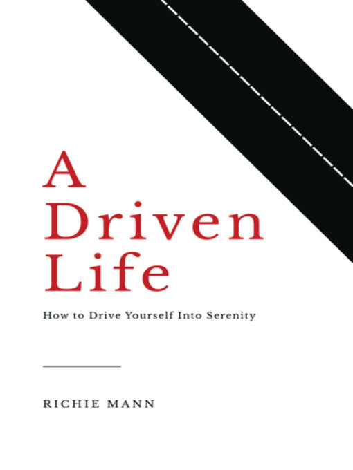 Title details for A Driven Life by Richie Mann - Wait list